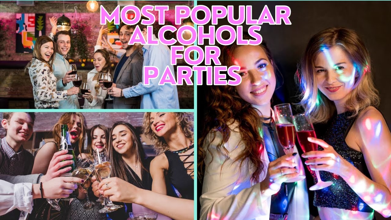 Most Popular Alcohols for Parties Which alcohol is best for party