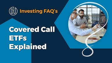 Covered Call ETFs Explained
