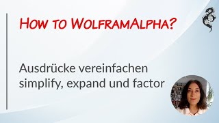 WolframAlpha Tutorial 03 - Ausdrücke vereinfachen mit simplify, expand und factor