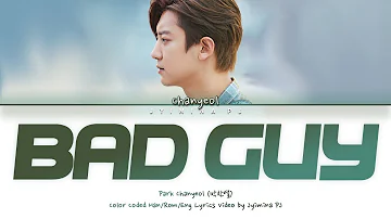 CHANYEOL (찬열) - 'Bad Guy' Lyrics (Color Coded_Eng) [THE BOX OST]