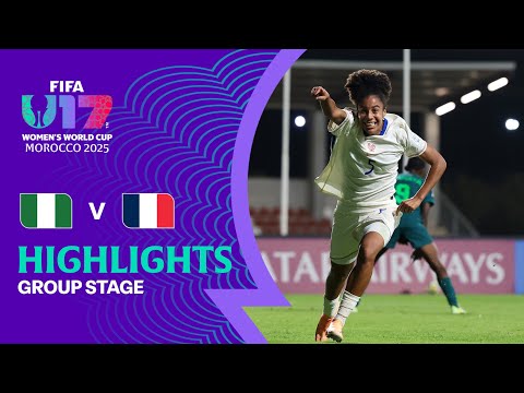 Nigeria Vs France Highlights FIFA U 17 Women S World Cup Morocco 2025