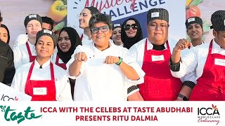 ICCA with the Celebs at Taste Abu Dhabi: Episode 1 - A Culinary Extravaganza with Chef Ritu Dalmia!