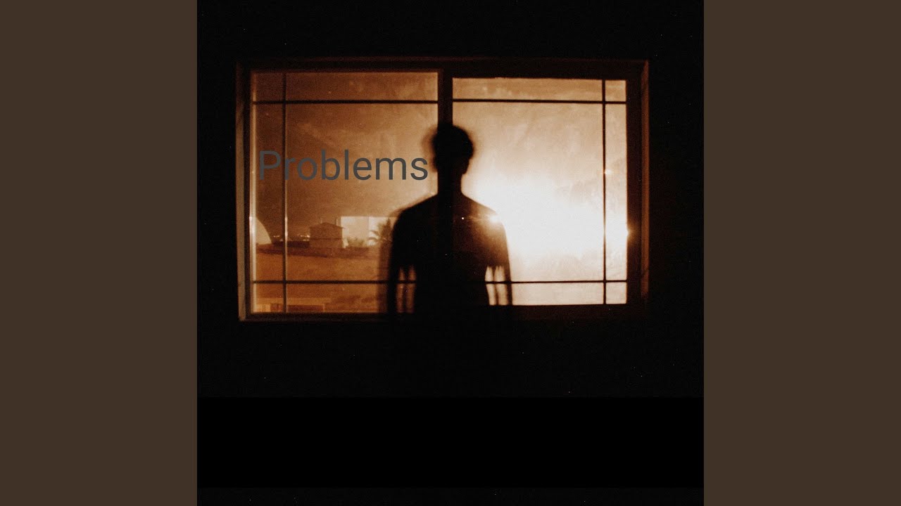 Assista a Problems no YouTube Assista a Problems no YouTube