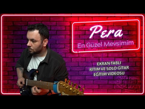 Pera En Güzel Mevsimim Gitar Solo Tab (Cover-Transkripsiyon)