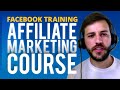 Affiliate Marketing Course Facebook Training