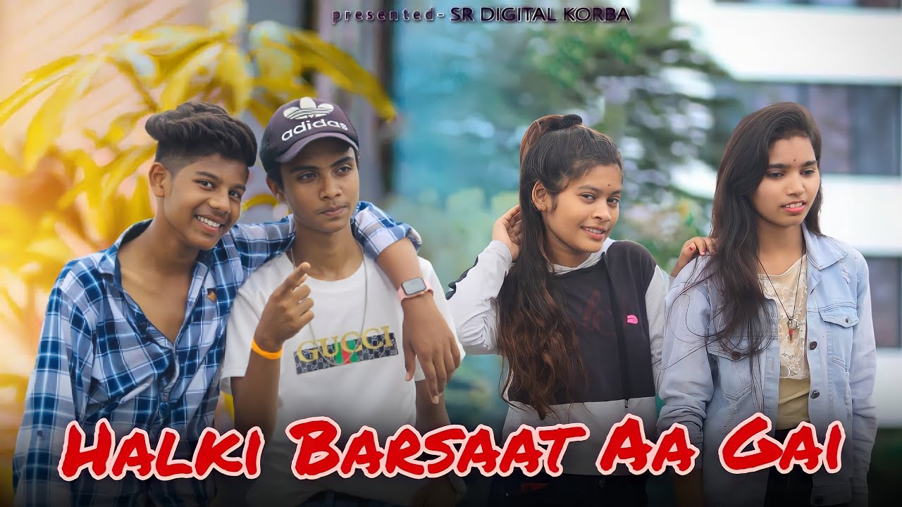 Halki Halki Barsaat Aa Gai || Love Story Album Video || Presented By - ‎@SR DIGITAL KORBA 