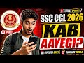 SSC CGL 2026 🔥 | Kab Aayegi Notification? Full Update + Expected Date | Upcoming Vacancy