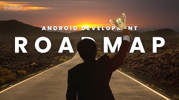 Complete Android Development Roadmap 2023: Beginner to Pro | Learn Java, Kotlin, & Android Studio