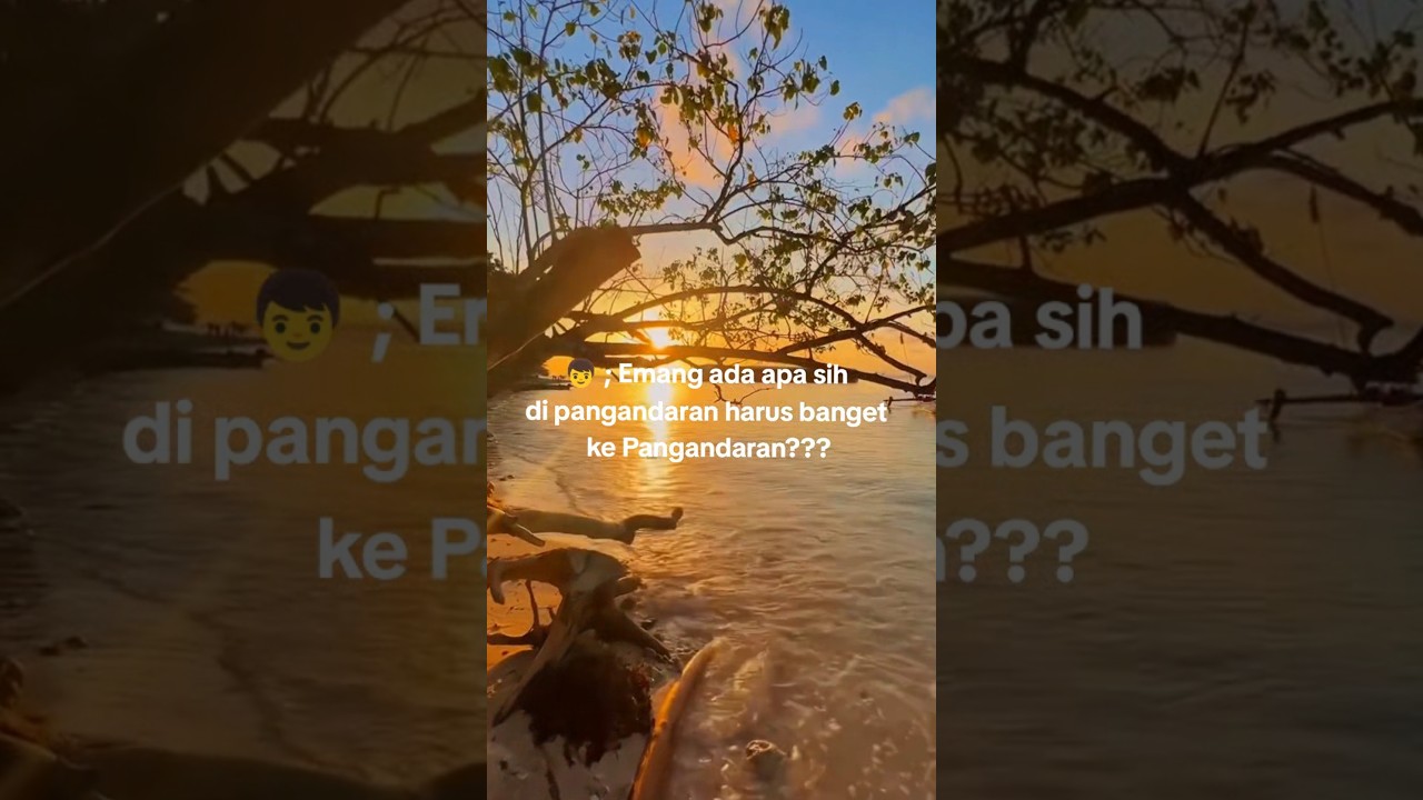 Kenapa harus Pangandaran ??? 