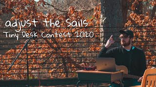 Adjust the Sails - A Lifetime of Bad Habits (NPR Tiny Desk Contest 2020 Submission)