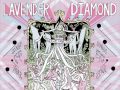 Lavender Diamond - Dance Until It's Tomorrow