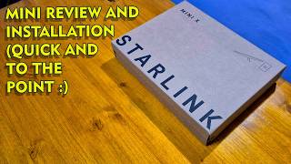 STARLINK MINI X - MINI REVIEW AND INSTALLATION (QUICK AND TO THE POINT :)