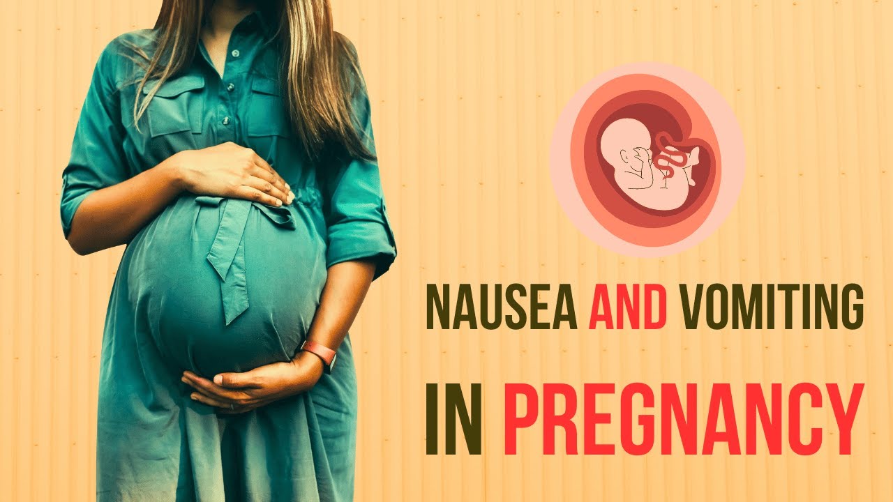 Nausea and vomiting in pregnancy - YouTube
