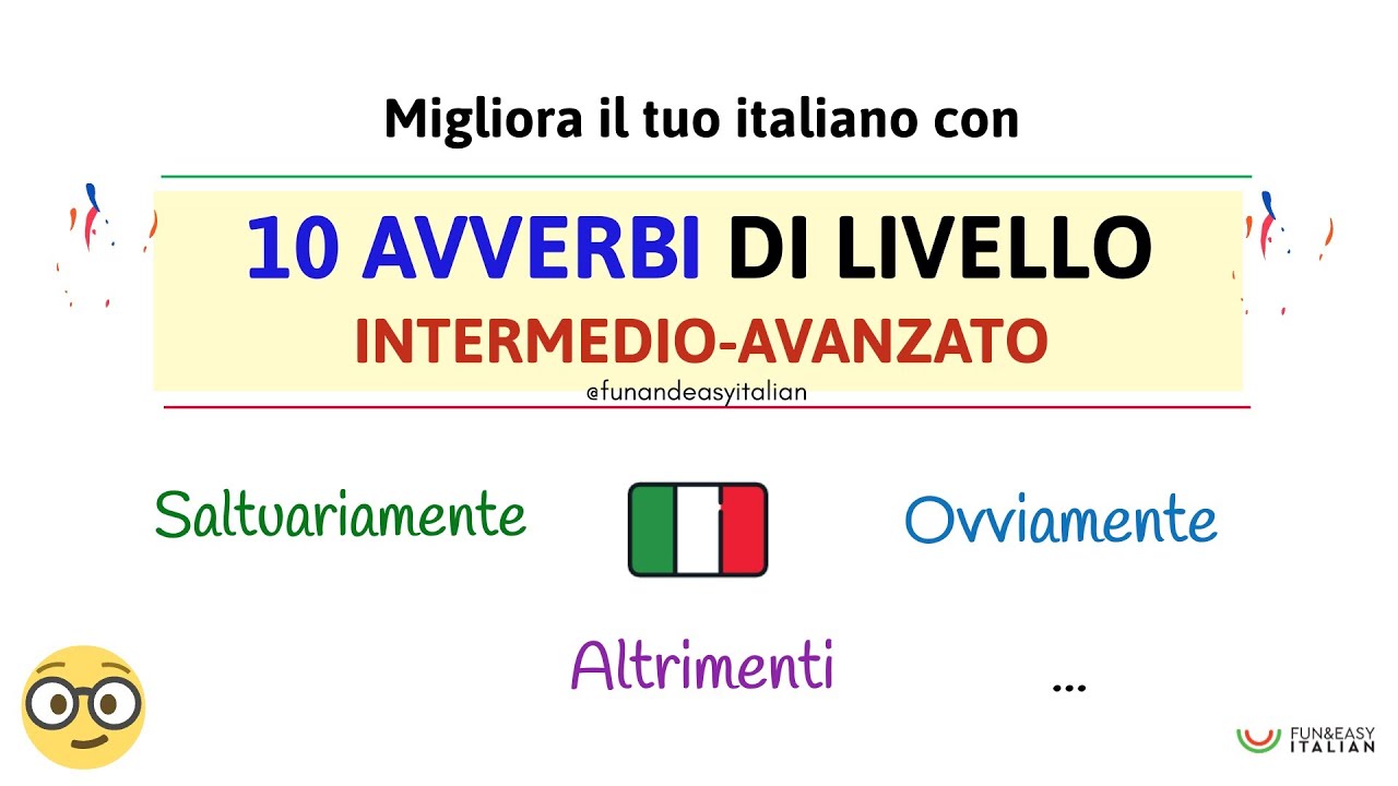 10 AVVERBI DI LIVELLO INTERMEDIO-AVANZATO