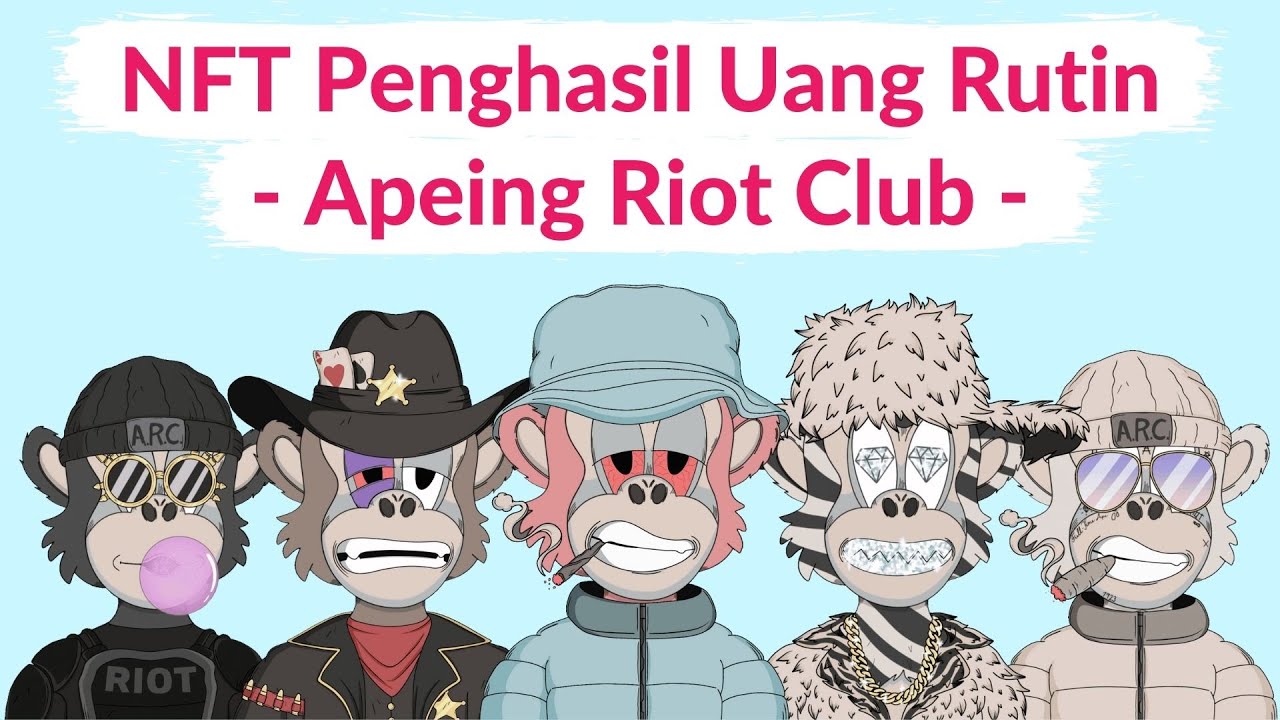 REVIEW NFT APEING RIOT CLUB - REKOMENDASI GAME NFT TERBAIK