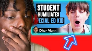 Dhar Mann | Student HUMILIATES Special Ed Kid (Reaction)