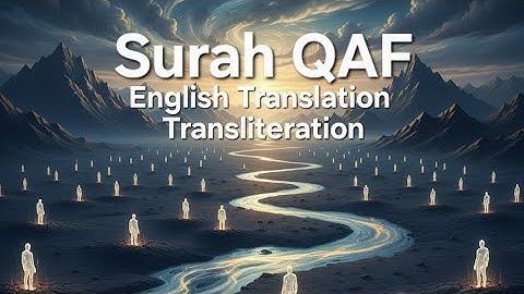 SURAH QAF | English Translation | سورة ق‎ | Surah Qaaf Tilawat