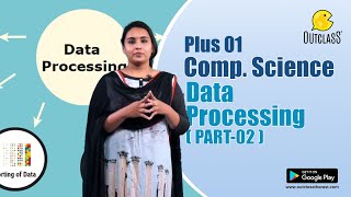 Computer Science | Plus One | Kerala Syllabus | Data Processing ( Part 02 ) #plusonecomputerscience