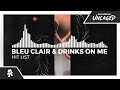 Bleu clair  drinks on me  hit list monstercat release