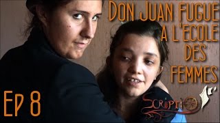 Scriptio E08S01 - Don Juan Fugue À Lecole Des Femmes