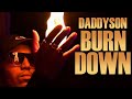 Daddyson    burn down  by dj weezy 