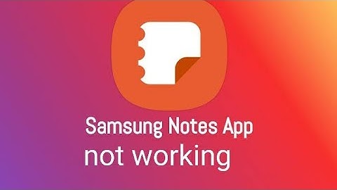 How to fix samsung notes app not working problem