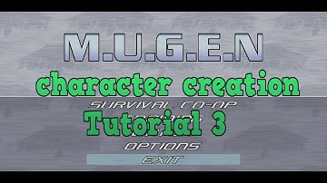 Mugen character creation [Tutorial 3]