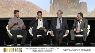 Future of Mining Australia -How Do You Weave Your Digital Strategy Into Modern Business Foundations?