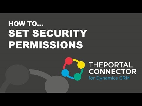 How To Set Security Permissions with The Portal Connector for Dynamics CRM / 365