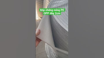 Xốp chống nóng PE OPP dày 2cm