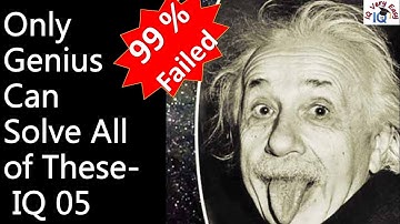 Only Genius Can solve all of these- IQ 05
