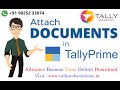 (Buy TDL Source Code Rs 5,850) Advance Document Attachment Module in Tally Prime with Browse Utility