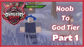 Dungeon Quest - Roblox - Noob To Godly - Part 1