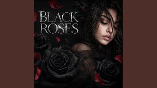 Black Roses - Aenra Rose, Jack William, Jay Anthony, Jayy Vibes