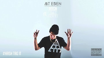 Mt Eden & Reign Ft. Diaz Grimm - Hash Tag It