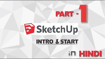 sketchup 2018 tutorial for beginers part 1 in hindi || Sketchup Intro || what is sketchup (HINDI)