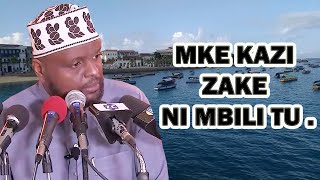 MKE KAZIZAKE NI MBILI TU //SHEIKH OTHMAN MAALIM