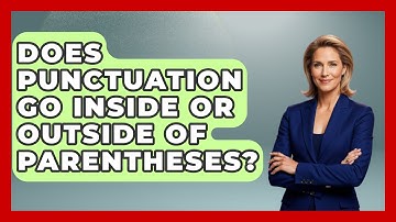Does Punctuation Go Inside or Outside of Parentheses? - The Language Library