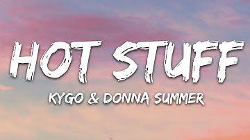 Thumbnail of Kygo, Donna Summer - Hot Stuff (Lyrics)