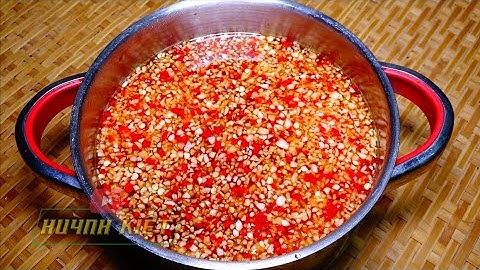 Cách làm nước mắm Ăn cơm tấm Ăn Bún thịt nướng Ăn Bánh xèo rất là ngon Huỳnh Kiệt