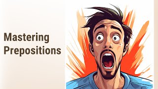 Correcting Prepositional Phrase Errors: Mastering the Basics