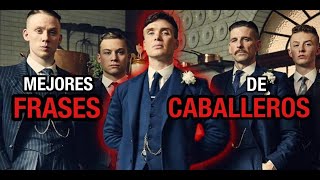 👉MEJORES FRASES de CABALLEROS🎩| Recopilación 'Lección de caballero'