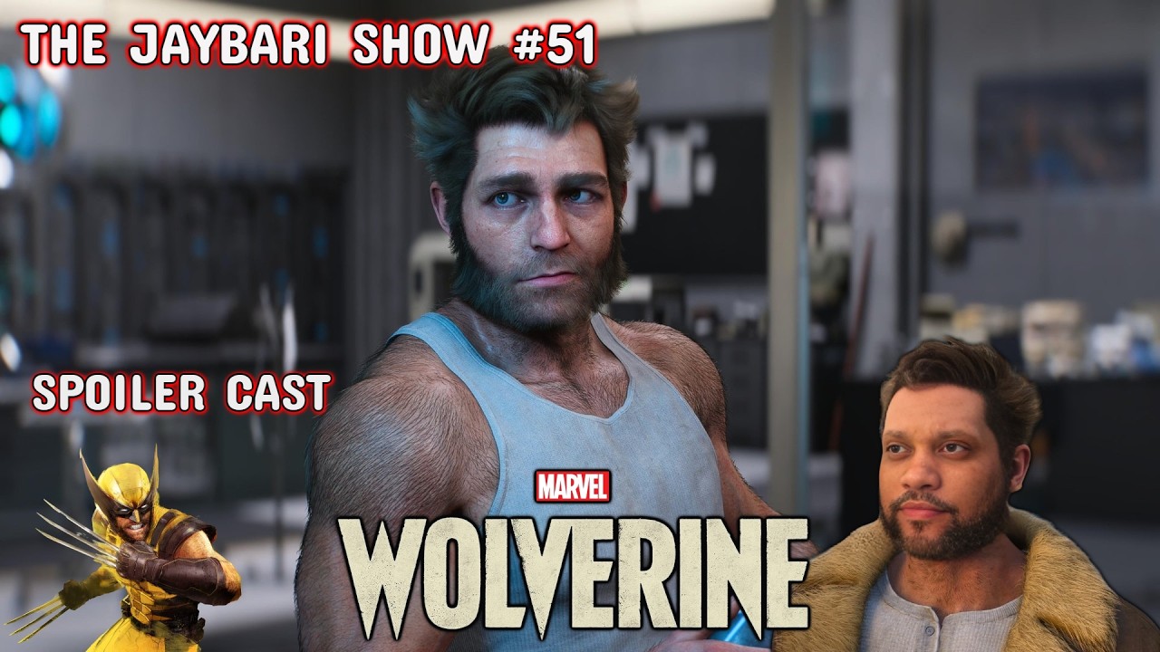 THE JAYBARI SHOW #51 Marvel's Wolverine Spoiler Cast | QSSR Is A Big Deal | Hardcore Gamers