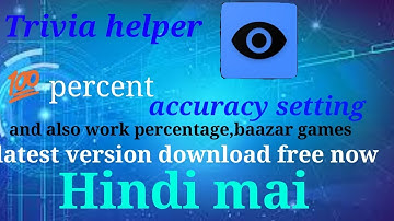 Trivia helper best setting 💯 accuracy and also work in percentage and baazar quize download free