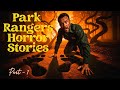 Park Rangers Horror Stories - part 1