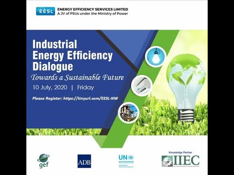 Recording of Webinar "Industrial Energy Efficiency Dialogue -Towards a Sustainable Future” July 2020