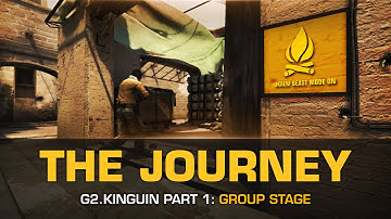 G2.Kinguin - The Journey : Part 1 (Group Stage)