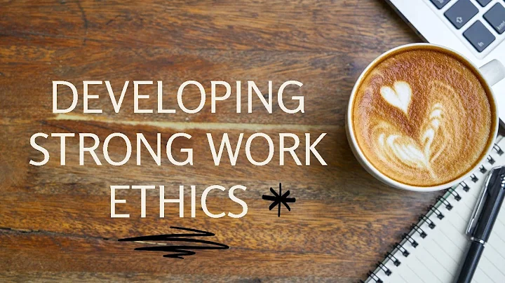 5 ways to develop strong work ethics