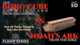 The Borg Cube Nephilim Ark vs. Noah's Ark. Flood Series 5D screenshot 2