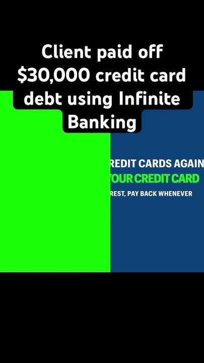 I Have 30000 In Credit Card Debt Lyrics Client paid off $30,000 credit card debt using Infinite Banking - YouTube